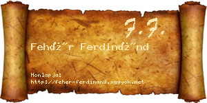 Fehér Ferdinánd névjegykártya